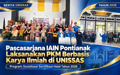 Pascasarjana IAIN Pontianak Laksanakan PKM Berbasis Karya Ilmiah di UNISSAS, Angkat Sosialisasi Sertifikasi Halal