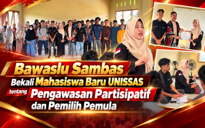Bawaslu Sambas Bekali Mahasiswa Baru UNISSAS tentang Pengawasan Partisipatif dan Pemilih Pemula