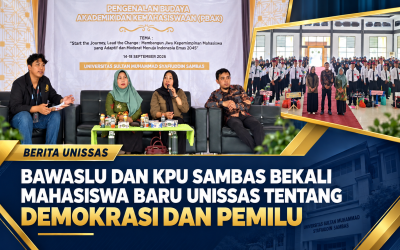 Bawaslu dan KPU Sambas Bekali Mahasiswa Baru UNISSAS tentang Demokrasi dan Pemilu